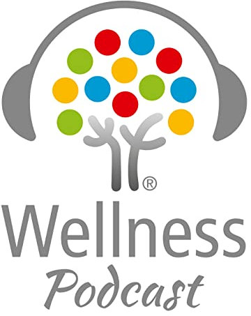 Wellness-Podcast: Be well and enjoy!