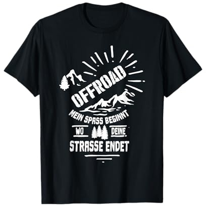 Geländewagen Motiv - Offroad mein Spass beginnt T-Shirt