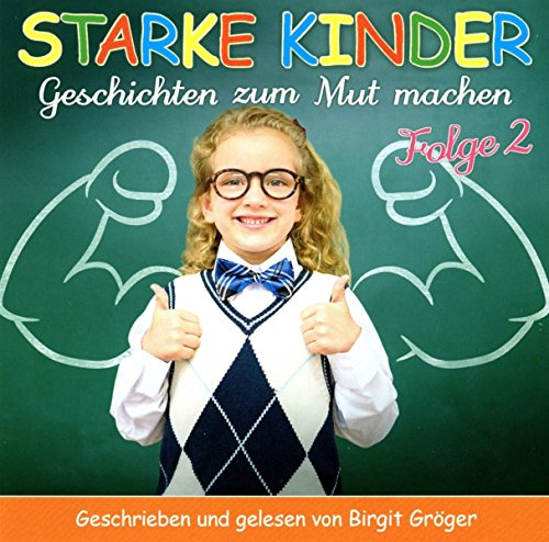 Starke Kinder (Folge 2) Geschichten Zum Mutmachen