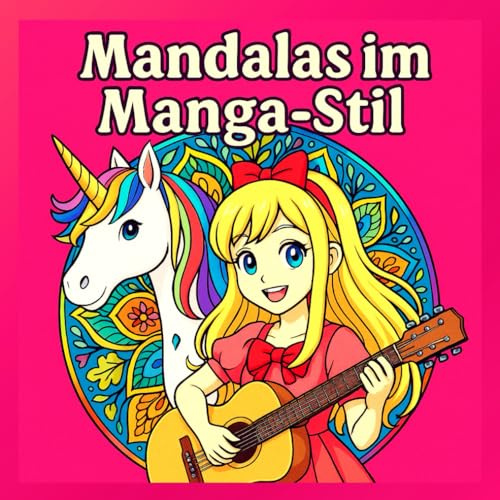 50 Anime-Mandalas für kreative Mädchen ab 10: 50 zauberhafte Motive zum Ausmalen, Träumen & Entspannen – inspiriert vom Anime-Style