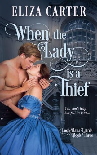 When the Lady is a Thief (Loch Bana Lairds, Band 3)