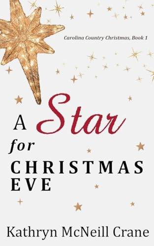 A Star for Christmas Eve (Carolina Country Christmas, Band 1)