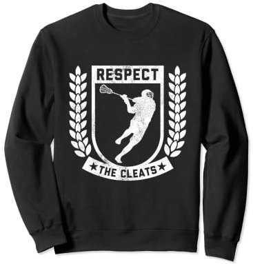 Funny Respect The Cleats Lacrosse-Spieleruniform, Lacrosse Sweatshirt