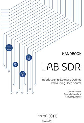 HANDBOOK: Introduction to Software Defined Radio using Open-Source
