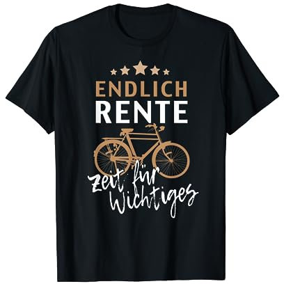 Endlich Rente Zeit für Wichtiges Rentner Fahrrad Bike T-Shirt