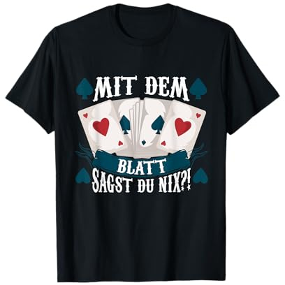 Doppelkopf Kartenspiel Mit dem Blatt sagst du nix?! T-Shirt