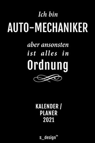 Kalender 2021 für Auto-Mechaniker: Wochenplaner / Tagebuch / Journal für das ganze Jahr: Platz für Notizen, Planung / Planungen / Planer, Erinnerungen & Sprüche [DIN A6]