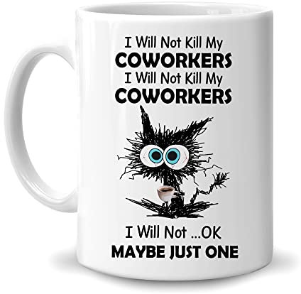 Hyturtle Kaffeetasse mit der Aufschrift Black Cat Coffee I Will Not Kill My Coworkers, 325 ml, weiße Keramik-Kaffeetasse, Geschenk für Katzenliebhaber, Kaffeeliebhaber, zum Geburtstag, Urlaub