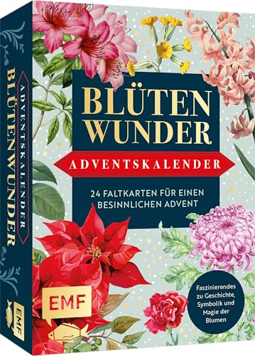 Adventskalender-Kartenset: Blütenwunder: 24 Faltkarten für einen besinnlichen Advent | Mit faszinierenden Informationen zur Geschichte, Symbolik und Magie der Blumen