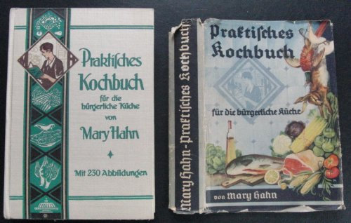 Praktisches Kochbuch für die bürgerliche Küche MIT farbigen Originalumschlag !