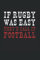 Rugby Was Easy They'd Call It Football Japan Rugby: College Ruled Journal Or Notebook (6X9 Inches) With 120 Pages