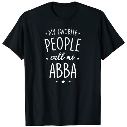 Abba Shirt Geschenk: My Favorite People Call Me Abba T-Shirt