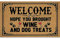 Ayatow Outdoor-Fußmatten für den Eingangsbereich im Freien, Hope You Brought Wine & Dog Treats, lustige Fußmatte für den Innenbereich, 76,2 x 45,7 cm, personalisierte Feiertagsmatten für den