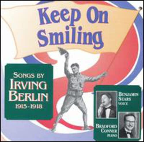 Keep On Smiling: Songs By Irving Berlin, 1915 - 1918