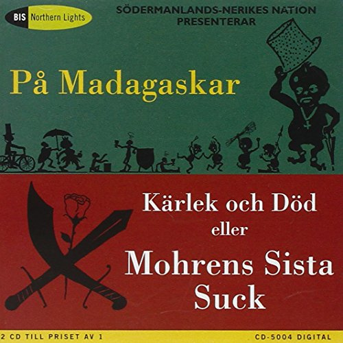 In Madagascar & Love & Death or the Moors Last