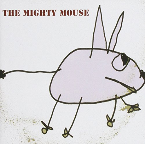 The Mighty Mouse
