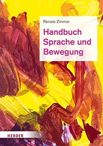 Handbuch Sprache und Bewegung: Alltagsintegrierte Sprachbildung in der Kita
