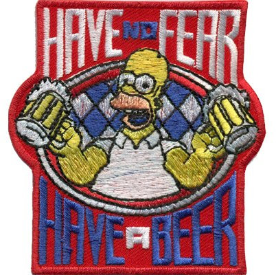 Have no Fear Have a Beer Homer Simpson Oktoberfest Bayern Aufnäher Patch