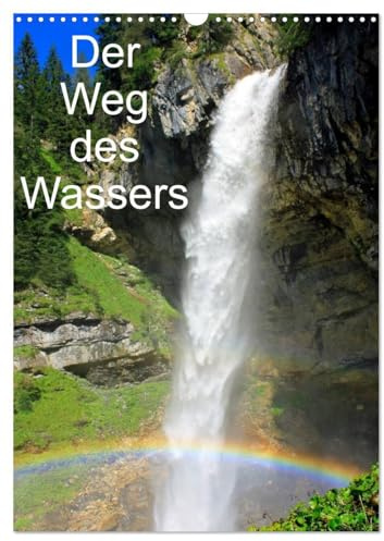 Der Weg des Wassers (Wandkalender 2026 DIN A3 hoch), CALVENDO Monatskalender: Wasser im Salzburger Land (CALVENDO Natur)