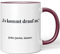 JUNIWORDS Tasse, Es kommt Drauf an. Jeder Jurist, Immer, Bordeaux (1008131)