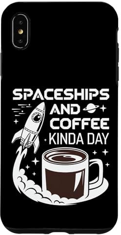 iPhone XS Max Spaceships And Coffee Kinda Day Space Tech Graphic Case
