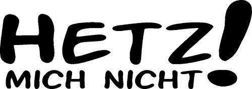 NetSpares Plott Aufkleber Hetz Mich Nicht Autoaufkleber Sticker Auto Tuning Shocker