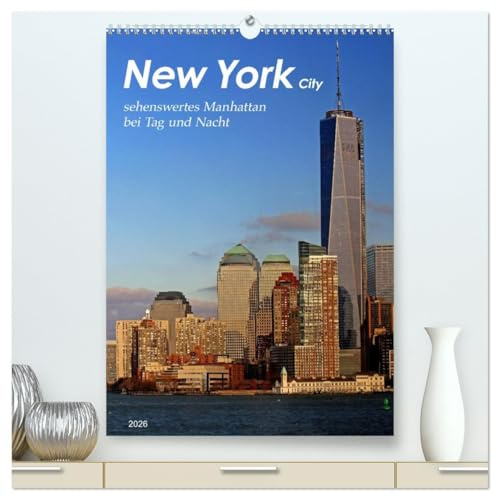 New York - sehenswertes Manhattan bei Tag und Nacht (hochwertiger Premium Wandkalender 2026 DIN A2 hoch), Kunstdruck in Hochglanz: Kurztrip durch die ... pulsierenden US-Metropole (CALVENDO Orte)