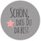 Frau WunderVoll® 48 Aufkleber SCHÖN, DASS DU DA BIST, GRAU, Durchmesser 4 cm/Sticker, Hochzeit, Sticker Hochzeit, Kindergeburtstag, Aufkleber Kinder, Aufkleber Junge, Mädchen, Sticker Mädchen
