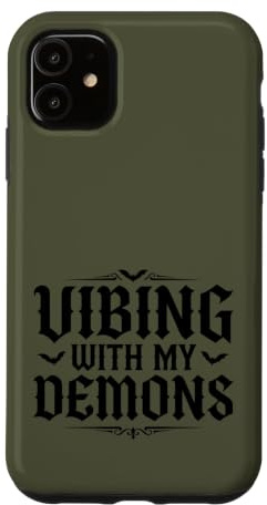 Vibing With My Demons Gothic Halloween Goth Case for iPhone 11