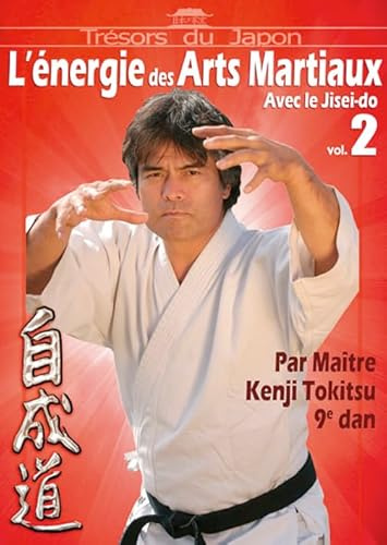 L'energie des arts martiaux avec le jisei-do, volume 2 [FR Import]