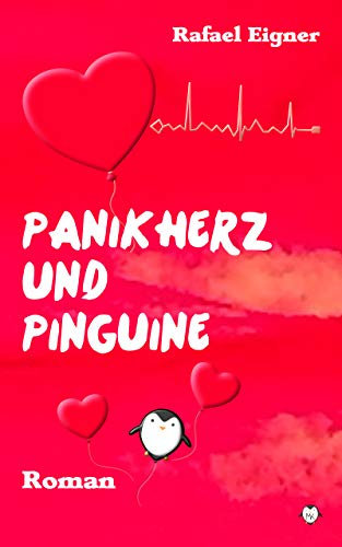 Panikherz und Pinguine: Humorvoller Liebesroman