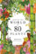 Around the World in 80 Plants (English Edition)