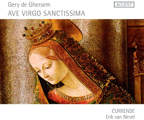 Gery de Ghersem: Ave Virgo Sanctissima (Marienantiphone von Guerrero/Rogier/Philips/Conet)