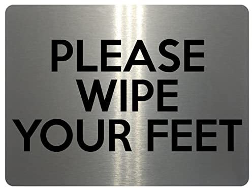 1538 PLEASE WIPE YOUR FEET Metal Aluminium Plaque Sign Door House Office (85x54mm Credit Card Size, Brushed Silver)