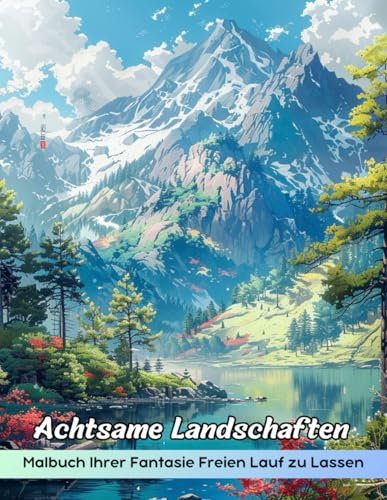 Achtsame Landschaften Malbuch: Malvorlage „Achtsame Landschaften“, Ruhige Szenen Zur Entspannung Und Meditation