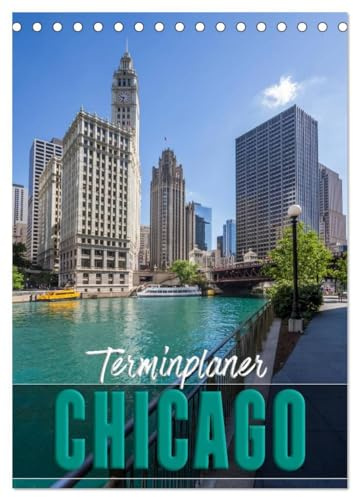 CHICAGO Terminplaner (Tischkalender 2026 DIN A5 hoch), CALVENDO Monatskalender: Die markante US-Metropole (CALVENDO Orte)