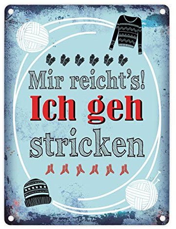 trendaffe - Metallschild mit Spruch: Mir reicht's! Ich GEH Stricken