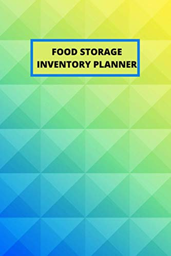FOOD STORAGE INVENTORY PLANNER: No more expire food in your storage