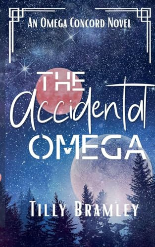 The Accidental Omega (The Omega Concord, Band 1)
