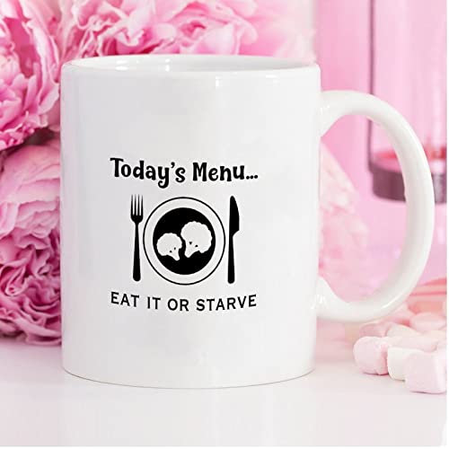 Lustige Kaffeetasse mit Aufschrift Todays Menu Eat It Or Starve, lustige Keramik-Kaffeetasse, 325 ml, weiß, Geschenk für Damen und Herren