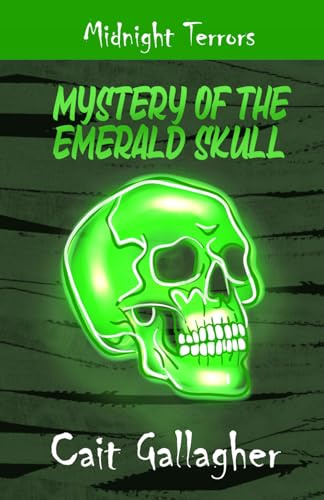 Mystery of the Emerald Skull (Midnight Terrors, Band 1)