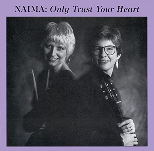Only Trust Your Heart