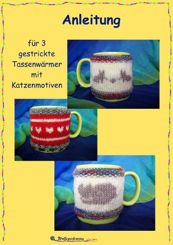 Anleitung für drei gestrickte Tassenwärmer mit Katzenmotiven