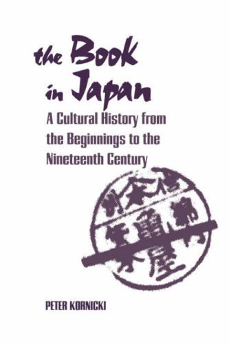 [(The Book in Japan: A Cultural History from the Beginnings to the Nineteenth Century)] [Author: Peter Kornicki] published on (April, 2001)