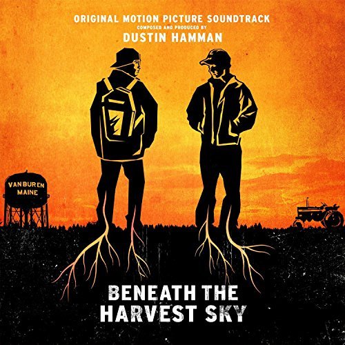 Beneath The Harvest Sky: Origi nal Motion Picture Soundtrack