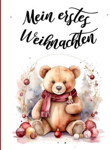 Mein Erstes Weihnachten: Erinnerungsbuch, Journal, Album zum Vervollständigen für Babys oder Mädchen. Babys erstes Weihnachten. Weihnachtsgeschenk für ... Neugeborene. Schwangerschaft geschenk.