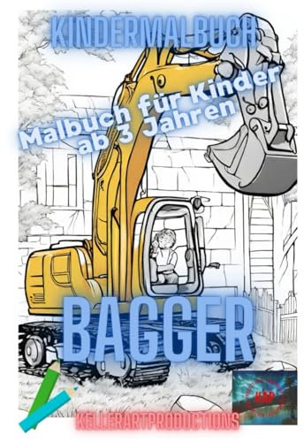 Bagger Kindermalbuch: Malbuch für Kinder ab 3 Jahren