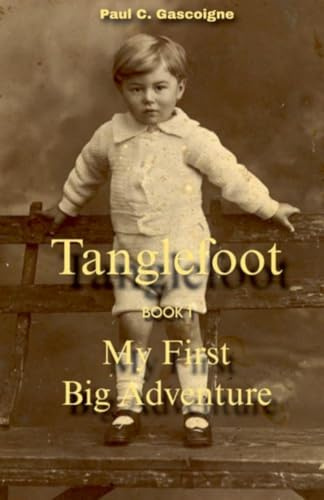 Tanglefoot (My First Big Adventure, Band 1)