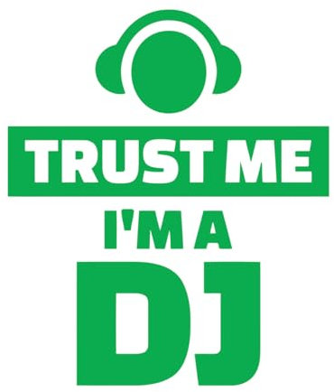 Wand- und Wandaufkleber aus Vinyl Lustige Worte Zitate Vertrauen Sie mir, ich bin ein DJ der Partymusik 68x79.5cm Mit Transferfolien-Set Grün