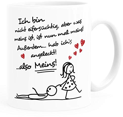 Moonworks® Kaffee-Tasse Ich bin nicht eifersüchtig, aber was meins ist, ist nun mal meins Geschenk Liebe Valentinstag lustig Frau weiß Keramik-Tasse